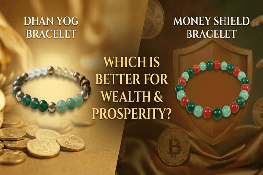 Dhan Yog vs Money Shield Bracelet – Which Is Better for Wealth & Prosperity? | DivineAdda